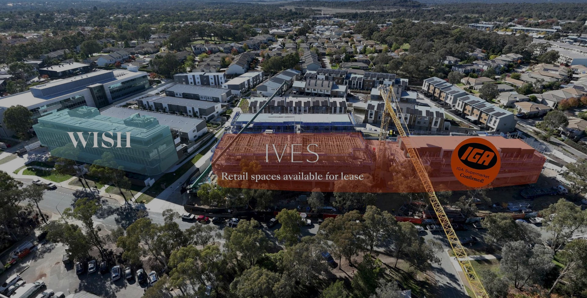 Aerial view of IVES and WISH developments in North Canberra with retail lease opportunities and confirmed IGA supermarket
